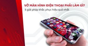 vo man hinh dien thoai phai lam sao