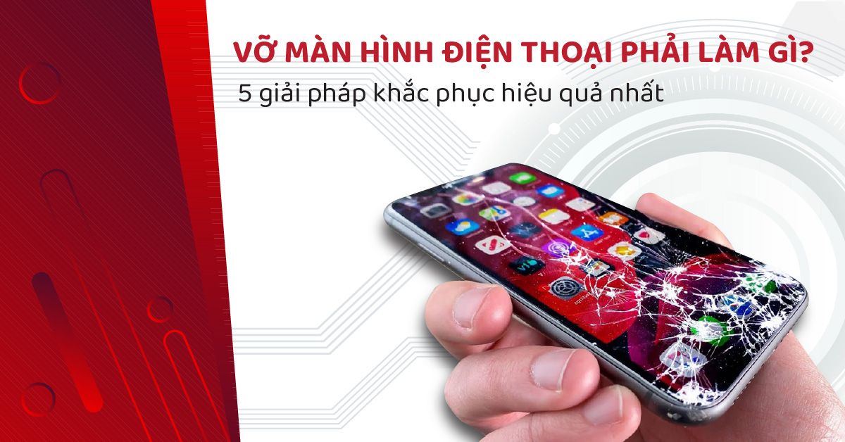 vo man hinh dien thoai phai lam sao
